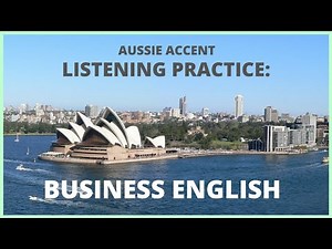 Australian Accent Listening Practice: Business English | Upper Intermediate - Advanced English