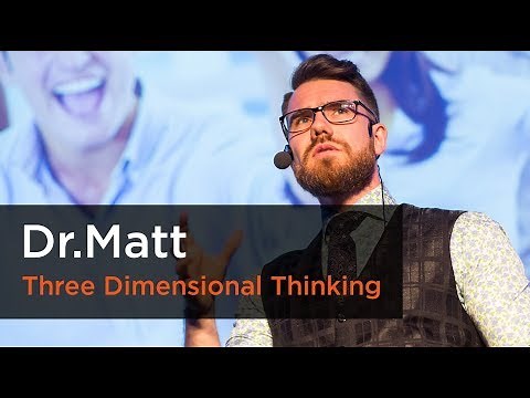 Three Dimensional Thinking — Dr.Matt