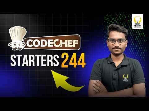 Codechef Starters 244 (Div.4) | Video Solutions | Smart Interviews