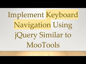Implement Keyboard Navigation Using jQuery Similar to MooTools