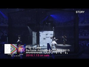 Perfume Anniversary 10days 2015 「LIVE ３：５：６：９」 (Teaser)
