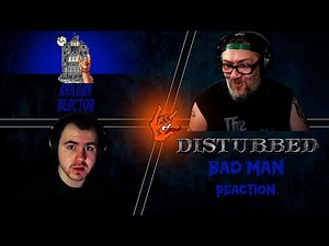 This one is decent | Disturbed - Bad Man - Reaction