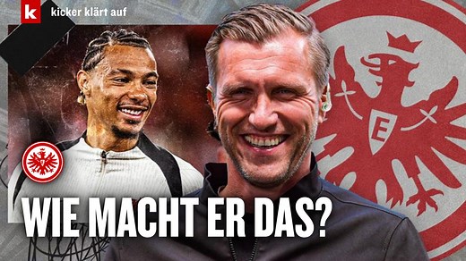 Krösches Masterclass: Das Rezept hinter den Millionen-Transfers von Eintracht Frankfurt. | kicker