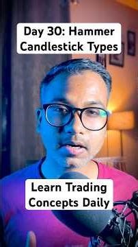 Day 30: Hammer Candlestick Pattern Types | hammer candle kitne type ki hoti hai | learn trading