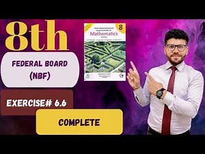 8th Class Math | Chapter# 06 | Exercise# 6.6 (Complete) | Federal Board (NBF)