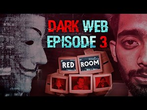 The RED ROOM and your PRIVACY on the DARK WEB!? || Episode 3 ||