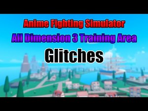 All Dimension 3 Training Area Glitches | Anime Fighting Simulator