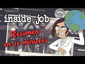 Inside Job | Resúmen en 20 minutos