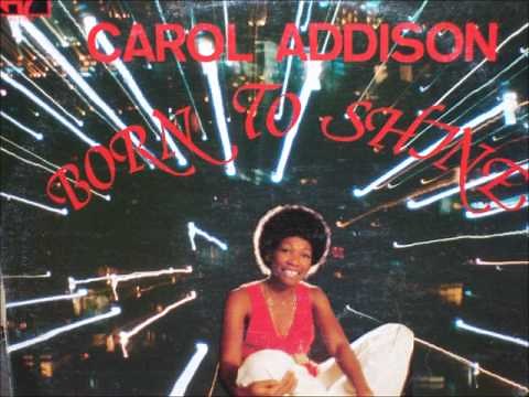 Carol Addison - Born To Shine