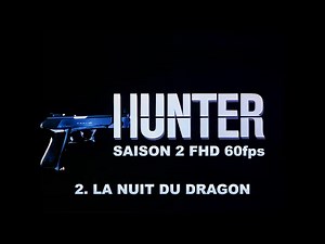 Rick Hunter inspecteur choc - La nuit du dragon (Saison 2 épisode 2 FHD 60fps)
