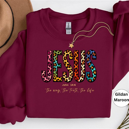 Christian Jesus Sweatshirt, Jesus Tshirt, the Way the Truth the Life, Cheetah Bible Verse Tshirt, Trendy Retro Jesus Apparel - Etsy
