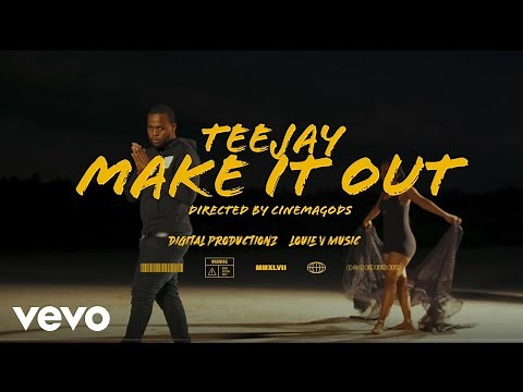 Teejay - Make It Out (Official Music Video)