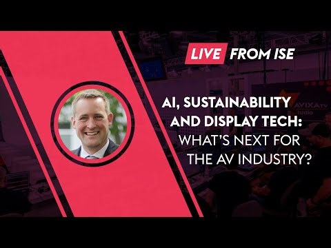 AI, Sustainability and Display Tech: What’s Next for the AV Industry?