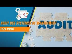 L'audit des systèmes de management selon ISO 19011