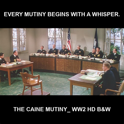 Every mutiny begins with a whisper. - The Caine Mutiny_ WW2 HD B&W #war #army #navy | War TV Gruop