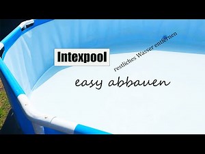 Intex Pool easy abbauen und Wasser entfernen