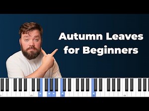 Play Autumn Leaves Today: Step by Step Jazz Piano Tutorial for Beginners