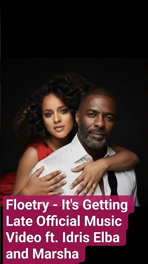 Floetry - It's Getting Late Official Music Video ft. Idris Elba and Marsha Ambrosius'