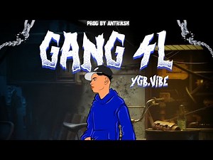 YGB.VIBE - GANG4L | OFFICIAL MUSIC VIDEO | PROD BY: ANTRIKSH