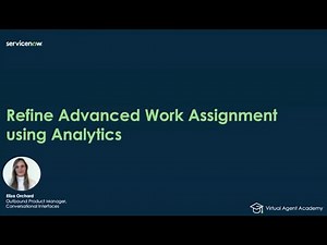 Virtual Agent Academy: Using analytics to optimize Advanced Work Assignment