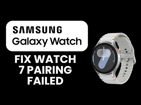Samsung Galaxy Watch 7 Pairing Failed 🔗 Fix Bluetooth & Connection Issues Easily