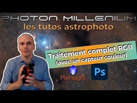 Tuto astrophoto #29 - Traitement complet RGB (capteur couleur)