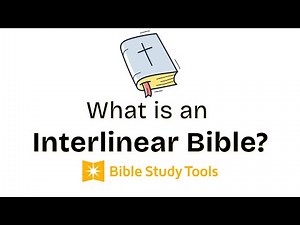 What is an Interlinear Bible?