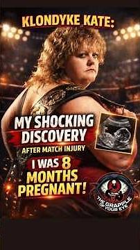 Klondyke Kate: My Shocking Discovery After Match Injury - I Was 8 Months Pregnant!