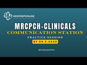 MRCPCH-CLINICICAL| Communication station Practice by Dr. S. Asad |Medpreponline