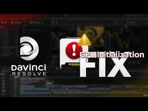 How to fix Davinci Resolve Error Unable to Initialize GPU