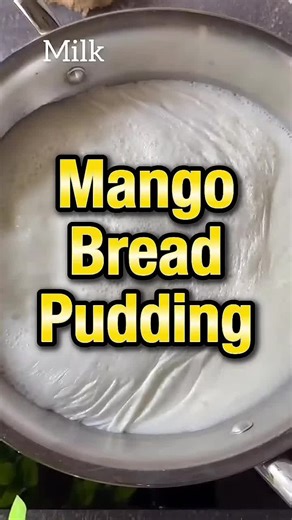 Mango Bread Pudding Recipe #mangos #food #mycooking #indianfood #lovetoeat