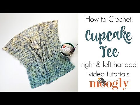How to Crochet: Cupcake Tee (Right Handed)