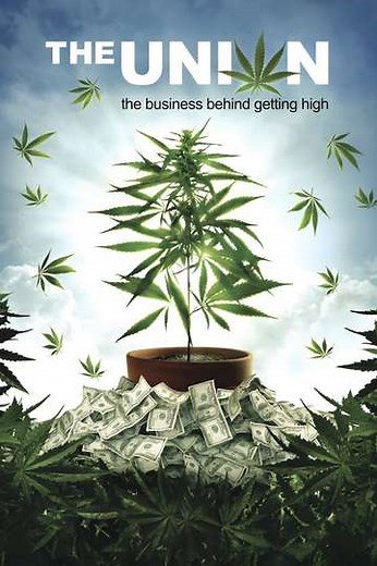 The Union: The Business Behind Getting High (2007) - Movie