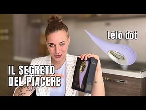 LELO DOT: il toy virale che stimola dove gli altri falliscono