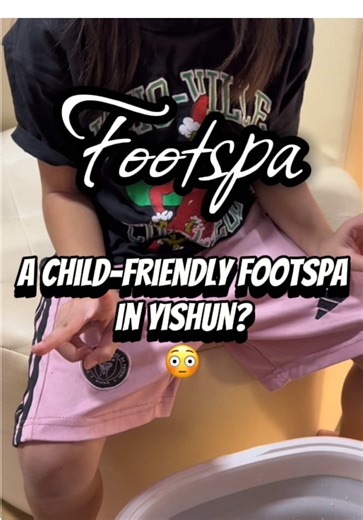Experience a Child-Friendly Foot Spa in Yishun!