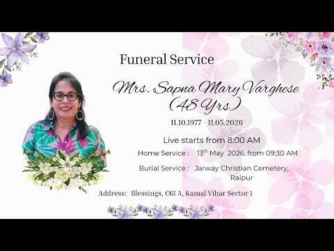 The Funeral Service: Mrs. Sapna Mary Varghese (48 Yrs)