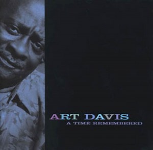 Art Davis - A Time Remembered