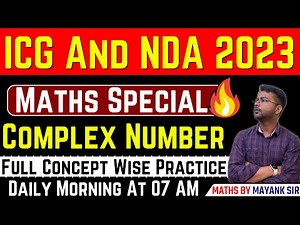 Complex Number Class For NDA and ICG || Complex Number By Mayank Sir