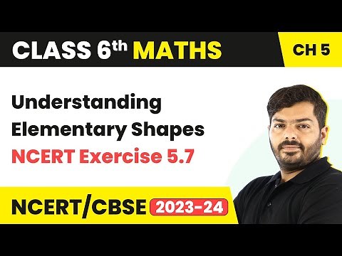 Understanding Elementary Shapes - NCERT Exercise 5.7 | Class 6 Maths Chapter 5
