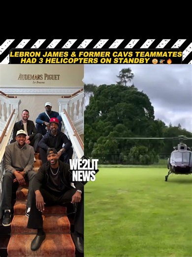 LeBron James & Former Cavs Teammates Had 3 Helicopters On Standby!!!