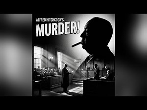 Murder! (1930) | FULL MOVIE | Alfred Hitchcock's First Sound Mystery
