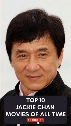 Top 10 Jackie Chan Movies Of All Time | #JackieChan #Top10Movies #MartialArts