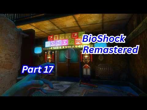 BioShock Remastered Gameplay Walkthrough | Part 17 | (No Commentary)