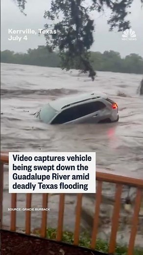 Video captures vehicle being swept down the Guadalupe River amid deadly Texas flooding