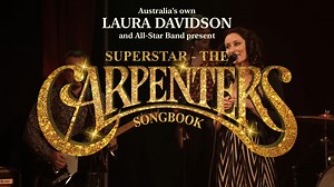 Celebrating 50 years since The Carpenters' first release, Laura Davidson and band recreate their magical sound - performing classics such as Close To You, Top Of The World, Yesterday Once More, We’ve Only Just Begun, Superstar, and many, many more. Featuring Angus Burchall (Farnham band), Brett Wolfenden (The Casanovas), Mitch Cairns (Leo Sayer), Jeremy Diffey (Yacht Rock Revival) and Ally McNaughton (Ally Mac), don't miss this trip back to a golden age of popular music! Superstar: The Carpenter