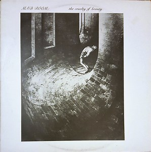 Mad Room - The Cruelty Of Beauty