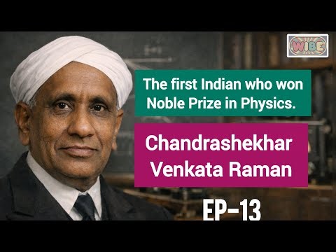 Chandrashekhar Venkata Raman | Biography | Ep-13 |
