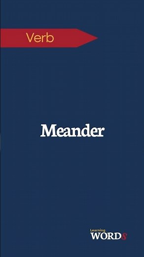 What Does “Meander” Mean? | A Word for Aimless Movement