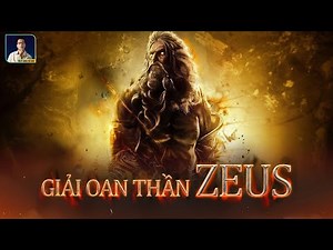VÌ SAO THẦN ZEUS TRONG THẦN THOẠI HY LẠP LẠI CÓ NHIỀU CON?