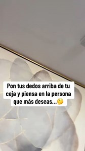 Pon tus dedos arriba de tu ceja y piensa en la persona que más des3as… | Hermanos Pancardo